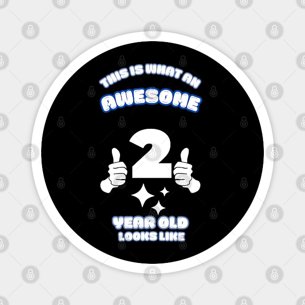 This Is What An Awesome 2 Year Old Looks Like Magnet by BlackMeme94